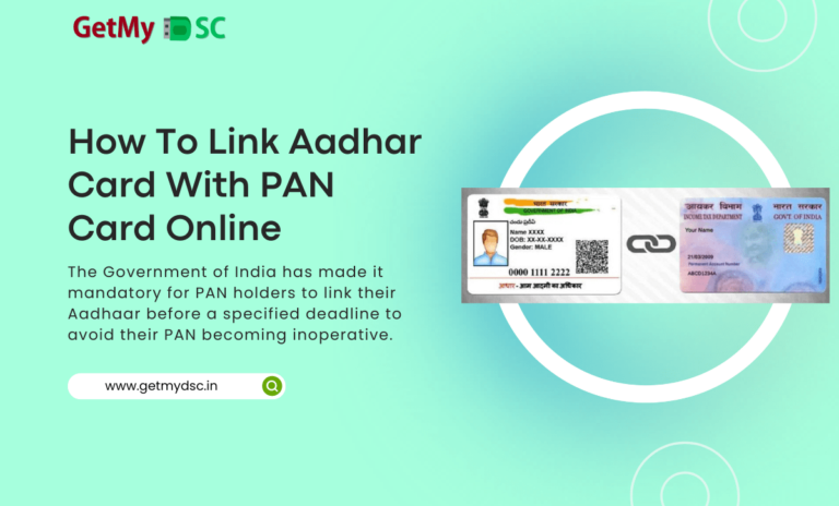 How To Link Aadhar Card With PAN Card Online - Get My DSC